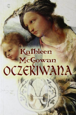 Oczekiwana - Kathleen McGowan [KSIĄŻKA]