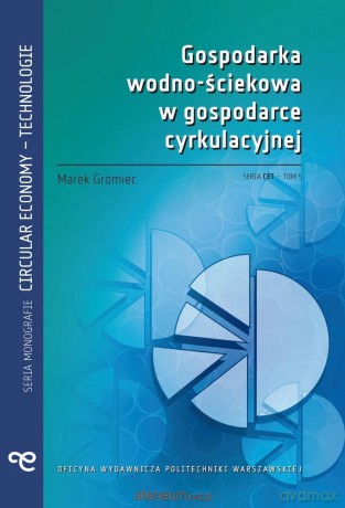 Gospodarka wodno-ściekowa w gospodarce.... - Marek Gromiec [KSIĄŻKA]