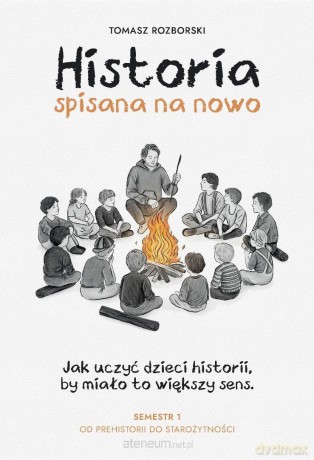Historia spisana na nowo - Tomasz Rozborski [KSIĄŻKA]