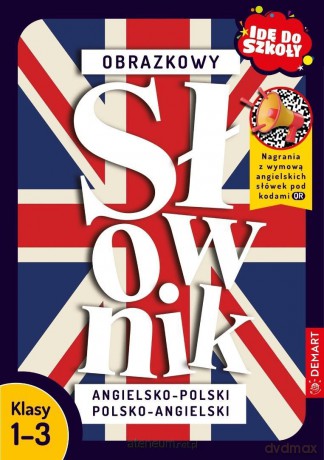 Idę do szkoły. Obrazkowy słownik ang-pol pol-ang - Monika Bigaj-kisała [KSIĄŻKA]