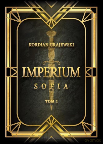 Imperium Sofia - Kordian Grajewski [KSIĄŻKA]