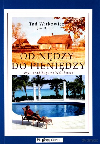 Od nędzy do pieniędzy - Tad Witkowicz [KSIĄŻKA]