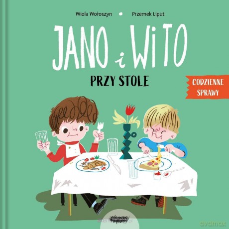 Jano i Wito. Przy stole - Wiola Wołoszyn, Przemek Liput [KSIĄŻKA]