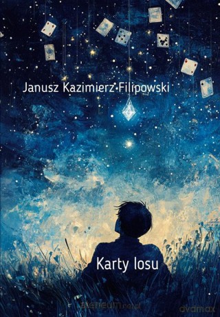 Karty losu - Janusz Filipowski [KSIĄŻKA]