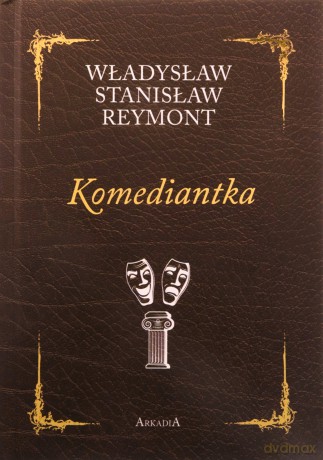 Komediantka - Władysław Stanisław Reymont [KSIĄŻKA]