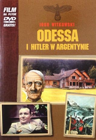 Odessa i Hitler w Argentynie + DVD - Igor Witkowski [KSIĄŻKA]