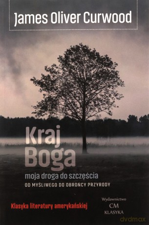 Kraj Boga - James Oliver Curwood [KSIĄŻKA]