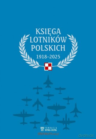 Księga lotników polskich 1918-2025 [KSIĄŻKA]