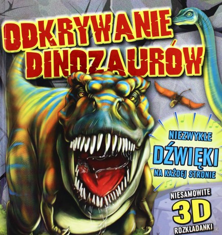Odkrywanie dinozaurów [KSIĄŻKA]