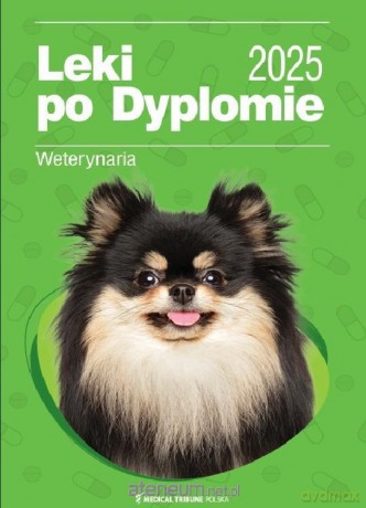 Leki po Dyplomie Weterynaria 2025 [KSIĄŻKA]