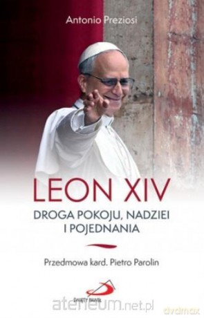 Leon XIV - Antonio Preziosi [KSIĄŻKA]