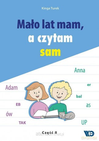 Mało lat mam, a czytam sam cz.2 - Kinga Turek [KSIĄŻKA]