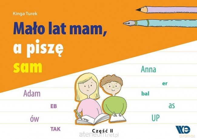 Mało lat mam, a piszę sam cz.2 - Kinga Turek [KSIĄŻKA]