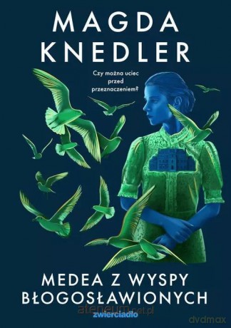 Medea z Wysp Błogosławionych - Magda Knedler [KSIĄŻKA]