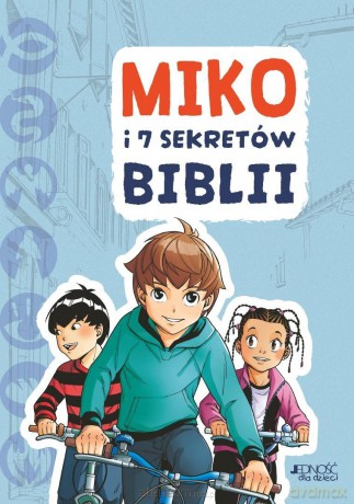 Miko i 7 sekretów Biblii - Gaelle Tertrais, Albert Carreres [KSIĄŻKA]