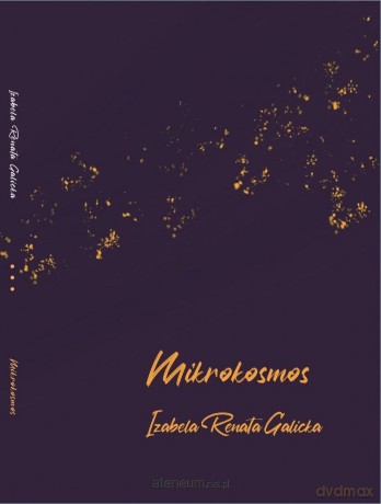 Mikrokosmos - Izabela Renata Galicka [KSIĄŻKA]