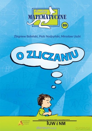 Miniatury matematyczne 89 - Zbigniew Bobiński, Piotr Nodzyński, Mirosław Uscki [KSIĄŻKA]