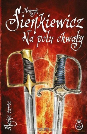 Na polu chwały - Henryk Sienkiewicz [KSIĄŻKA]