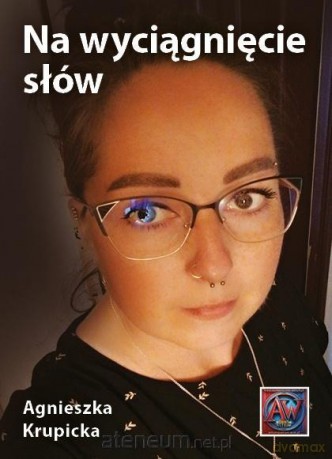 Na wyciągnięcie słów - Agnieszka Krupicka [KSIĄŻKA]