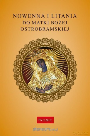 Nowenna i litania do Matki Bożej Ostrobramskiej - Krzysztof Kurek [KSIĄŻKA]