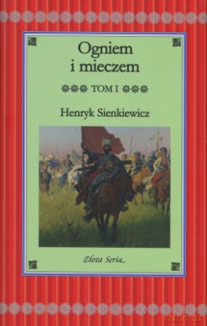 Ogniem i mieczem. Tom I - Henryk Sienkiewicz [KSIĄŻKA]