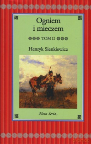 Ogniem i mieczem. Tom II - Henryk Sienkiewicz [KSIĄŻKA]