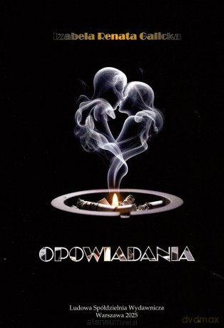 Opowiadania - Izabela Renata Galicka [KSIĄŻKA]