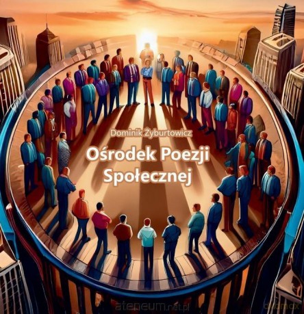 Ośrodek Poezji Społecznej - Dominik Żyburtowicz [KSIĄŻKA]