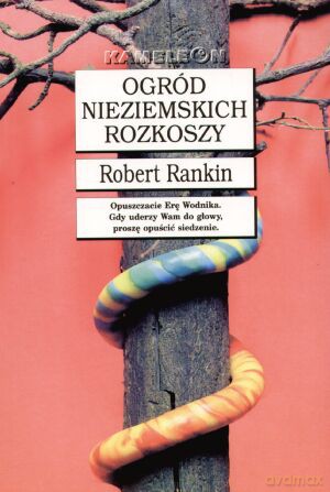 Ogród nieziemskich rozkoszy - Robert Rankin [KSIĄŻKA]