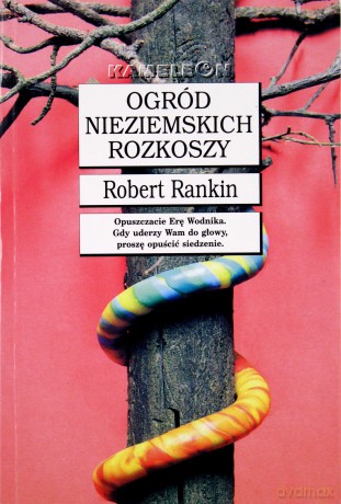 Ogród nieziemskich rozkoszy - Robert Rankin [KSIĄŻKA]