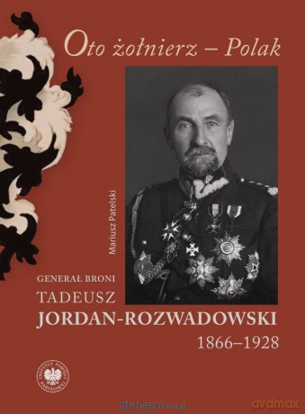 Oto żołnierz - Polak - Mariusz Patelski [KSIĄŻKA]