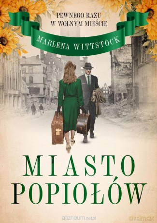 Pewnego razu w Wolnym Mieście (Tom 3) Miasto popiołów - Marlena Wittstock [KSIĄŻKA]
