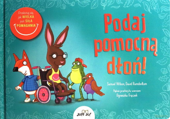 Podaj pomocną dłoń!. Przekonaj się, jak wielka... - Samuel Wilson, David Ramsbottom [KSIĄŻKA]
