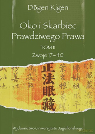 Oko i Skarbiec Prawdziwego Prawa. Tom III. Zwoje 17-40 - Dogen Kigen [KSIĄŻKA]