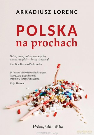 Polska na prochach - Arkadiusz Lorenc [KSIĄŻKA]