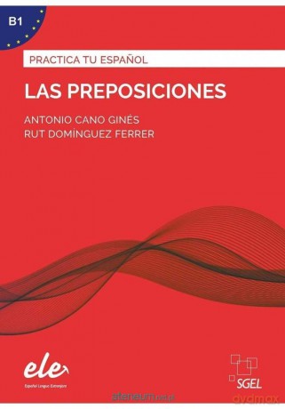 Practica tu espanol: Las preposiciones B1 [KSIĄŻKA]