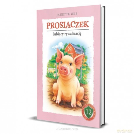 Prosiaczek lubiący rywalizację - Janette Oke [KSIĄŻKA]