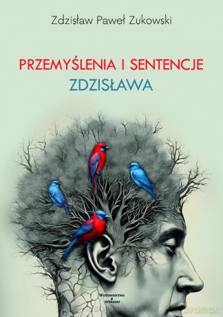Przemyślenia i sentencje Zdzisława - Zdzisław Paweł Zukowski [KSIĄŻKA]
