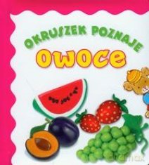 Okruszek poznaje owoce - Anna Wiśniewska [KSIĄŻKA]