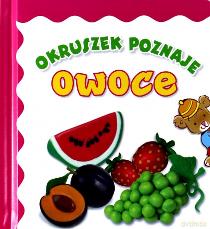 Okruszek poznaje owoce - Anna Wiśniewska [KSIĄŻKA]