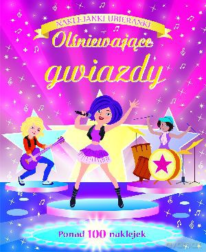 Olśniewające gwiazdy. Najklejanki-ubieranki [KSIĄŻKA]