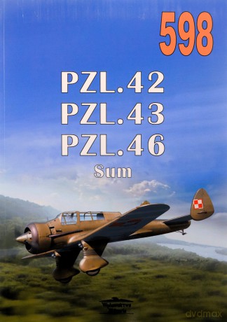 PZL.42, PZL.43, PZL.46 Sum nr 598 - Janusz Ledwoch [KSIĄŻKA]