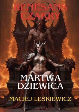 Renesans czakry. Martwa Dziewica - Maciej Leśkiewicz [KSIĄŻKA]