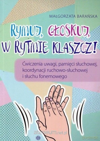 Rymuj, głoskuj, w rytmie klaszcz! - Małgorzata Barańska [KSIĄŻKA]