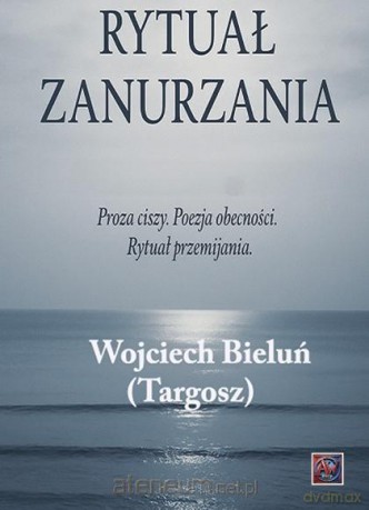Rytuał Zanurzania - Wojciech Bieluń (targosz) [KSIĄŻKA]