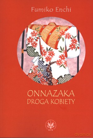 Onnazaka. Droga kobiety - Fumiko Enchi [KSIĄŻKA]
