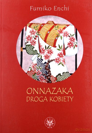 Onnazaka. Droga kobiety - Fumiko Enchi [KSIĄŻKA]