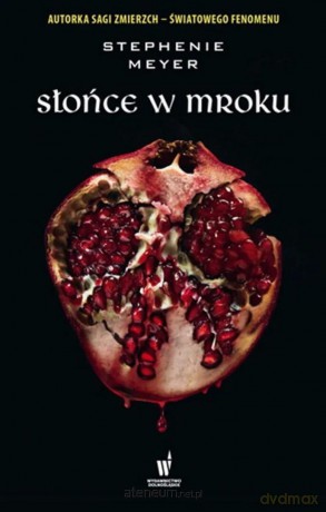 Słońce w mroku - Stephenie Meyer [KSIĄŻKA]