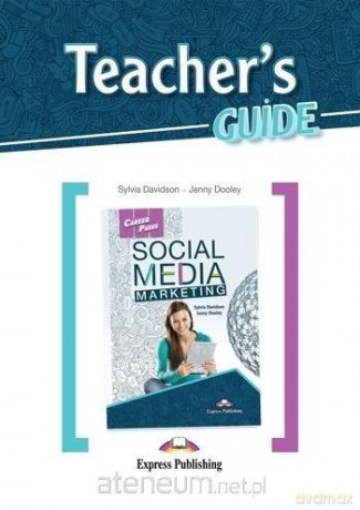 Social Media Marketing. Teacher's Guide - Sylvia Davidson, Jenny Dooley [KSIĄŻKA]