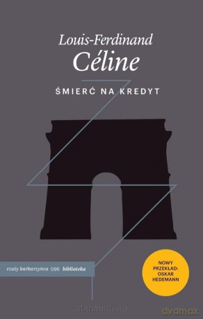 Śmierć na kredyt - Celine Louis-Ferdinand [KSIĄŻKA]